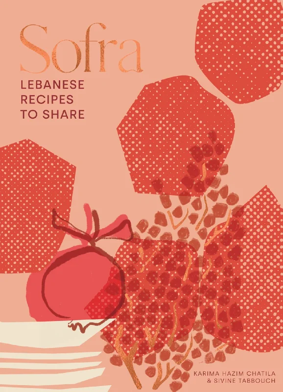 Sofra: Lebanese Recipes to Share (Karima Hazim Chatila, Sivine Tabbouch)