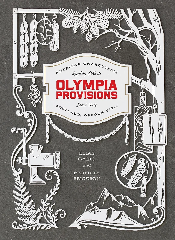 Olympia Provisions: Cured Meats and Tales from an American Charcuterie (Elias Cairo, Meredith Erickson)